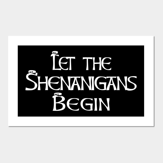 Let the Shenanigans Begin I St Patricks Day